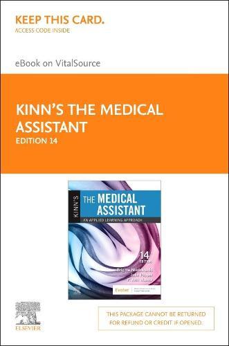 Kinn'S the Medical Assistant - Elsevier eBook on Vitalsource (Retail Access Card): an Applied Learning Approach