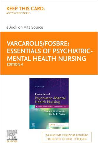 Essentials of Psychiatric Mental Health Nursing - Elsevier eBook on Vitalsource (Retail Access Card): a Communication Ap
