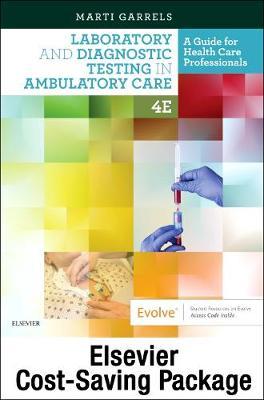 Laboratory and Diagnostic Testing in Ambulatory Care - Text and Workbook Package: a Guide for Health Care Professionals