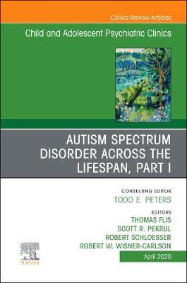 Autism, An Issue of ChildAnd Adolescent Psychiatric Clinics of North America