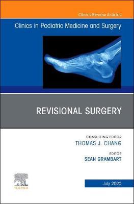 Revisional Surgery, An Issue of Clinics in Podiatric Medicine and Surgery