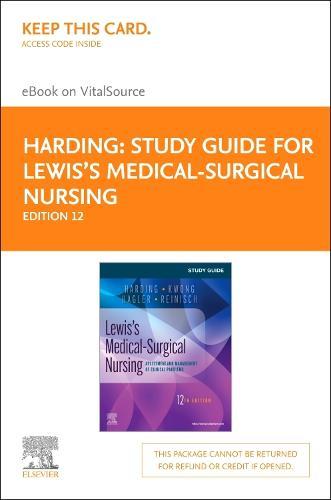 Study Guide for Lewis's Medical-Surgical Nursing - Elsevier eBook on Vitalsource (Retail Access Card): Assessment and Ma
