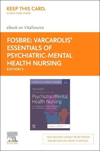 Varcarolis⑈ Essentials of Psychiatric Mental Health Nursing - Elsevier eBook on Vitalsource (Retail Access Card): a Co