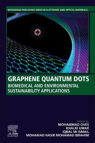 Graphene Quantum Dots: Biomedical and Environmental Sustainability Applications