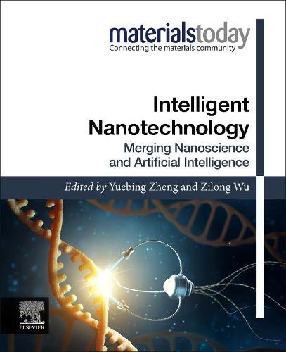 Intelligent Nanotechnology: Merging Nanoscience and Artificial Intelligence