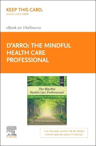The Mindful Health Care Professional - Elsevier E-Book on Vitalsource (Retail Access Card): The Mindful Health Care Professional - Elsevier E-Book on Vitalsource (Retail Access Card)