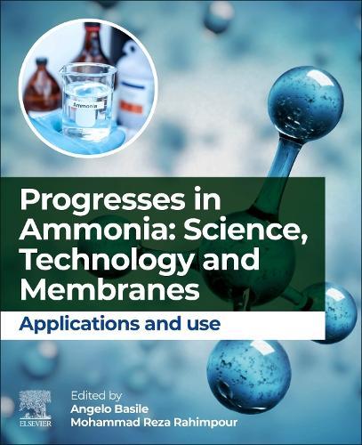 Progresses in Ammonia: Science, Technology and Membranes: Applications and use