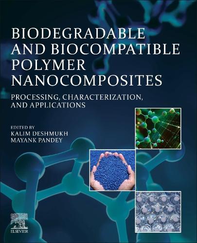 Biodegradable and Biocompatible Polymer Nanocomposites: Processing, Characterization, and Applications