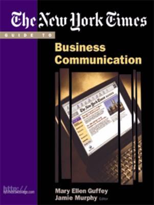The """New York Times"" Guide to Business Communication"