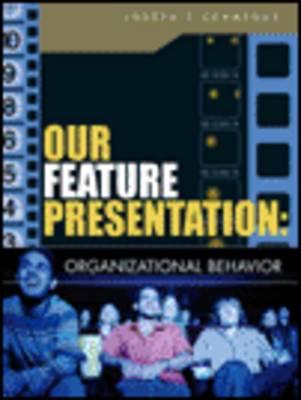 Our Feature Presentation: Organizational Behavior