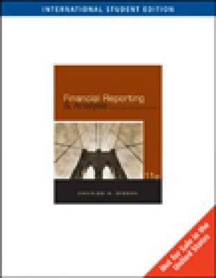 Financial Reporting and Analysis: With Thomson One Business School Edition Printed Access Card