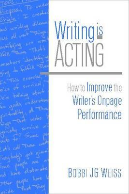 Writing Is Acting: How to Improve the Writer's Onpage Performance