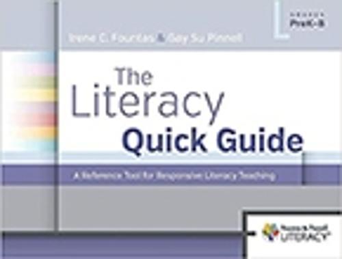 The Literacy Quick Guide: A Reference Tool for Responsive Literacy Teaching