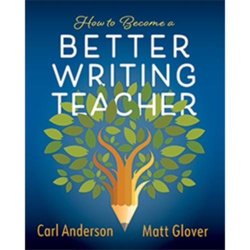 How to Become a Better Writing Teacher