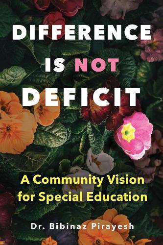 Difference Is Not Deficit: A Community Vision for Special Education