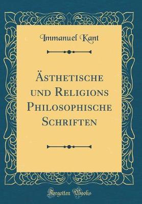  sthetische Und Religions Philosophische Schriften (Classic Reprint)