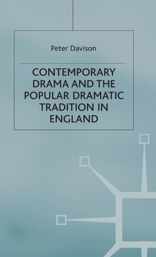 Contemporary Drama and the Popular Dramatic Tradition in England