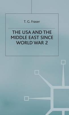 The USA and the Middle East Since World War 2