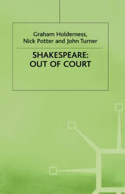 Shakespeare: Out of Court: Dramatizations of Court Society