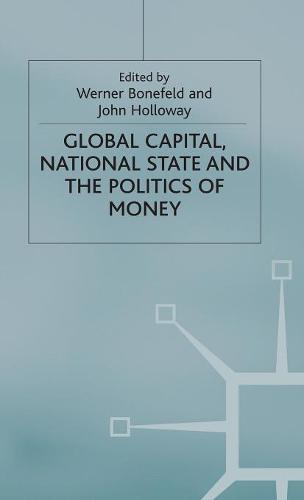 Global Capital, National State and the Politics of Money