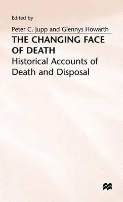 The Changing Face of Death: Historical Accounts of Death and Disposal