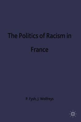 The Politics of Racism in France
