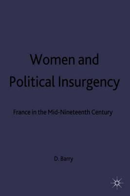 Women and Political Insurgency: France in the Mid-Nineteenth Century