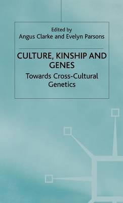 Culture, Kinship and Genes: Towards Cross-Cultural Genetics