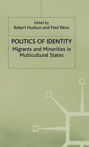Politics of Identity: Migrants and Minorities in Multicultural States