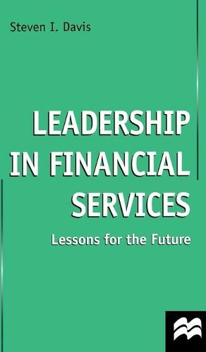Leadership in Financial Services: Lessons for the Future