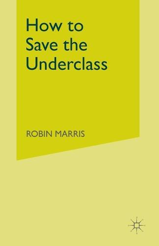 How to Save the Underclass