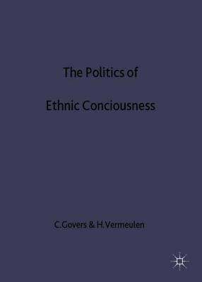 The Politics of Ethnic Consciousness