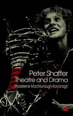 Peter Shaffer: Theatre and Drama