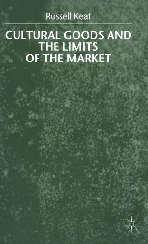 Cultural Goods and the Limits of the Market