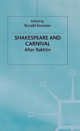 Shakespeare and Carnival: After Bakhtin