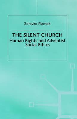 The Silent Church: Human Rights and Adventist Social Ethics