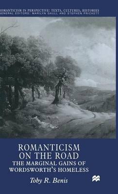 Romanticism on the Road: The Marginal Gains of Wordsworth's Homeless