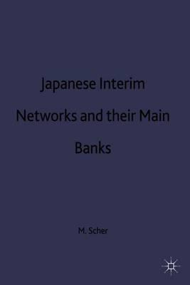 Japanese Interfirm Networks and their Main Banks