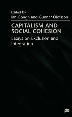 Capitalism and Social Cohesion: Essays on Exclusion and Integration