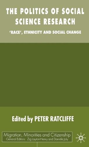 The Politics of Social Science Research: Race, Ethnicity and Social Change