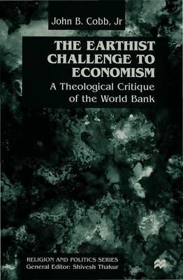The Earthist Challenge to Economism: A Theological Critique of the World Bank