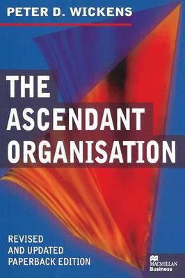 The Ascendant Organisation: Combining commitment and control for long-term sustainable business success