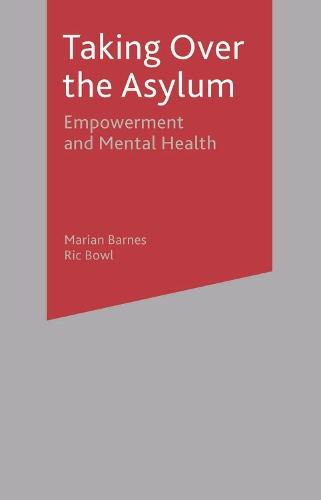 Taking Over the Asylum: Empowerment and Mental Health