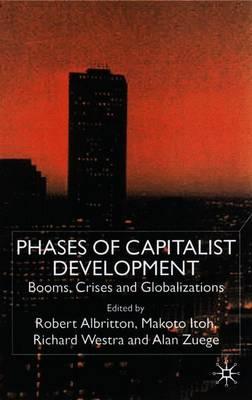 Phases of Capitalist Development: Booms, Crises and Globalizations