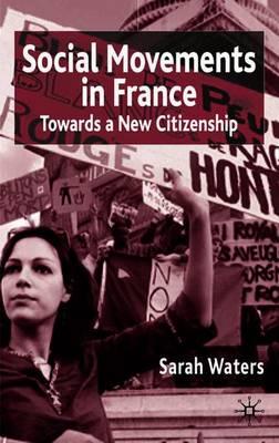 Social Movements in France: Towards a New Citizenship