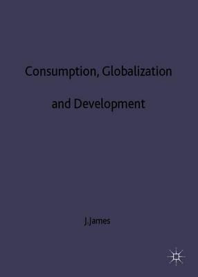 Consumption, Globalization and Development