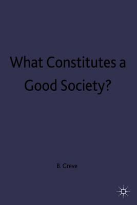 What Constitutes a Good Society?