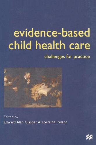 Evidence-based Child Health Care: Challenges for Practice