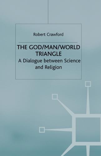 The God/Man/World Triangle: A Dialogue Between Science and Religion