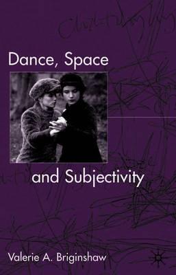Dance, Space and Subjectivity